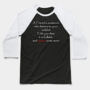 A Friend is Baseball T-Shirt